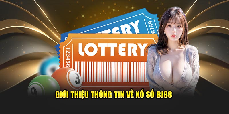 Thông tin về xổ số bj88