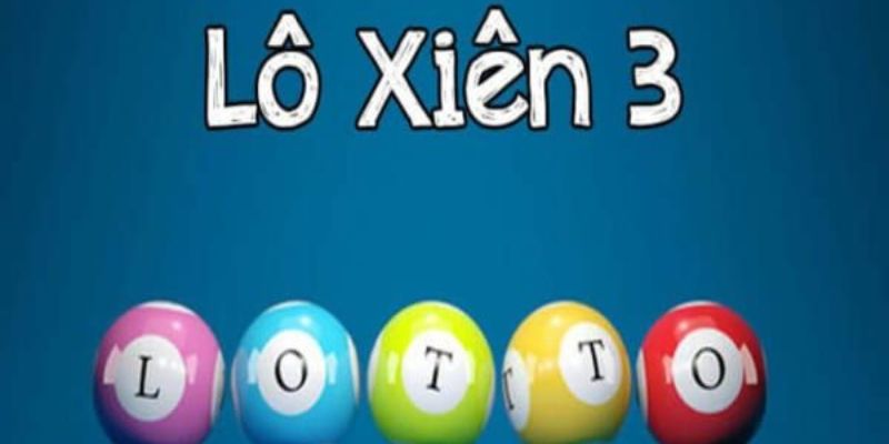 Lô Xiên 3 BJ88 - Bí Quyết Chơi Chọn Số Khi Đặt Cược