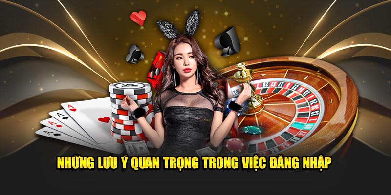 Lưu ý quan trọng khi đăng nhập